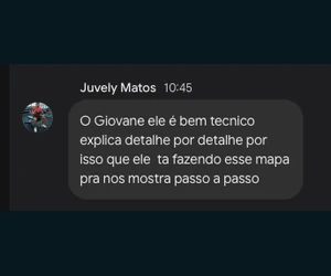 Juvely Matos: Ele é bem técnico e explica detalhe por detalhe, passo a passo.