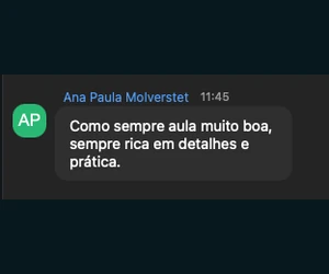 Ana Paula Molverstet: Como sempre, aula muito boa, rica em detalhes e prática.